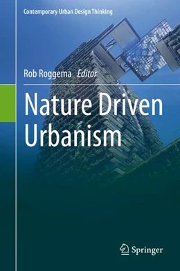 Abbildung von Roggema | Nature Driven Urbanism | 1. Auflage | 2019 | beck-shop.de