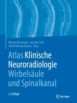Abbildung von Wiesmann / Linn | Atlas Klinische Neuroradiologie Wirbelsäule und Spinalkanal | 2. Auflage | 2022 | beck-shop.de