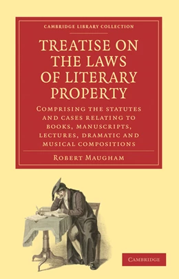 Abbildung von Maugham | Treatise on the Laws of Literary Property | 1. Auflage | 2010 | beck-shop.de