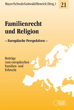 Abbildung von Mayer / Schwab | Familienrecht und Religion | 1. Auflage | 2020 | Band 21 | beck-shop.de
