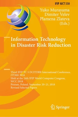 Abbildung von Murayama / Velev | Information Technology in Disaster Risk Reduction | 1. Auflage | 2019 | beck-shop.de