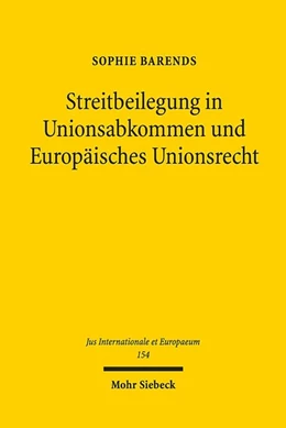Abbildung von Barends | Streitbeilegung in Unionsabkommen und Europäisches Unionsrecht | 1. Auflage | 2019 | beck-shop.de