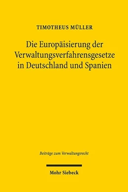 Abbildung von Müller | Die Europäisierung der Verwaltungsverfahrensgesetze in Deutschland und Spanien | 1. Auflage | 2019 | beck-shop.de