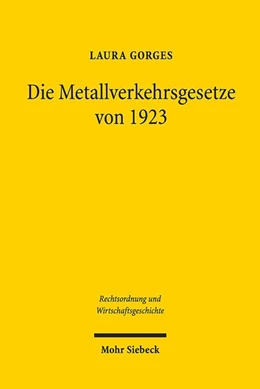 Abbildung von Gorges | Die Metallverkehrsgesetze von 1923 | 1. Auflage | 2020 | beck-shop.de