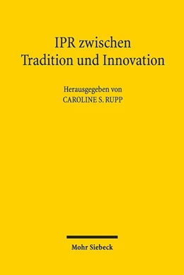 Abbildung von Rupp / Antomo | IPR zwischen Tradition und Innovation | 1. Auflage | 2020 | beck-shop.de