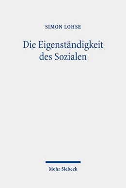 Abbildung von Lohse | Die Eigenständigkeit des Sozialen | 1. Auflage | 2019 | beck-shop.de