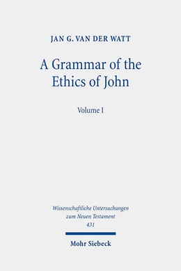Abbildung von Watt | A Grammar of the Ethics of John | 1. Auflage | 2019 | beck-shop.de