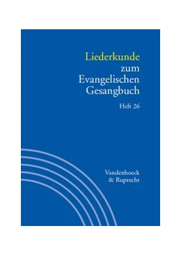 Abbildung von Evang / Alpermann | Handbuch zum Evangelischen Gesangbuch / Liederkunde zum Evangelischen Gesangbuch. Heft 26 | 1. Auflage | 2020 | beck-shop.de