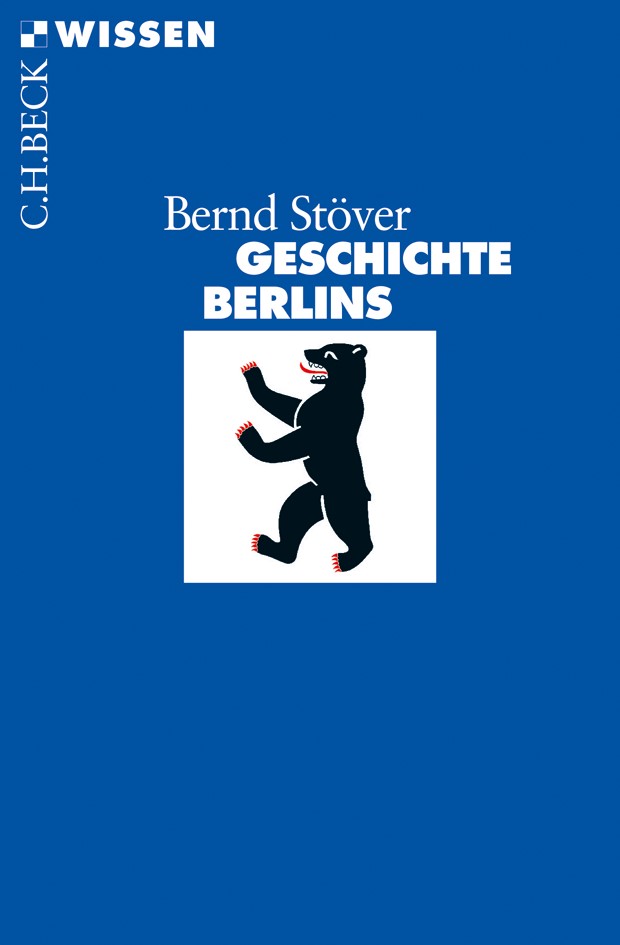 Cover: Stöver, Bernd, Geschichte Berlins