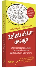 Abbildung von Pfläging / Hermann | Zellstrukturdesign - Eine neue Sozialtechnologie, die unternehmerischer Wertschöpfung Flügel verleiht | 2020 | beck-shop.de