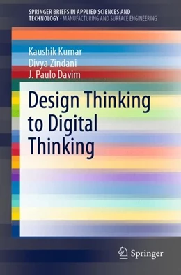 Abbildung von Kumar / Zindani | Design Thinking to Digital Thinking | 1. Auflage | 2019 | beck-shop.de