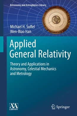Abbildung von Soffel / Han | Applied General Relativity | 1. Auflage | 2019 | beck-shop.de