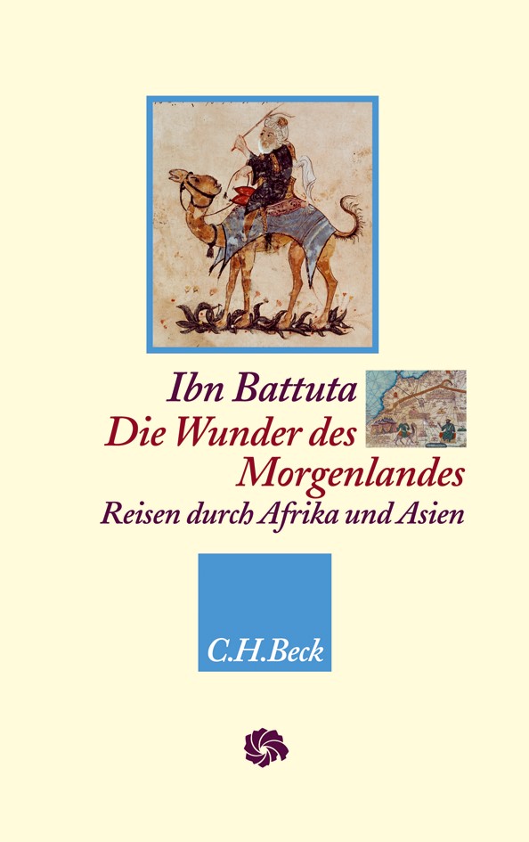 Cover: Battuta, Ibn / Elger, Ralf, Die Wunder des Morgenlandes
