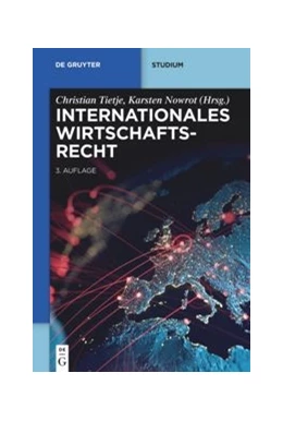 Abbildung von Tietje / Nowrot (Hrsg.) | Internationales Wirtschaftsrecht | 3. Auflage | 2021 | beck-shop.de
