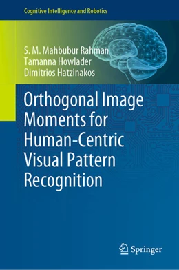 Abbildung von Rahman / Howlader | Orthogonal Image Moments for Human-Centric Visual Pattern Recognition | 1. Auflage | 2019 | beck-shop.de