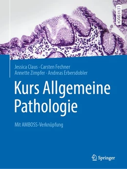 Abbildung von Claus / Fechner | Kurs Allgemeine Pathologie | 1. Auflage | 2019 | beck-shop.de