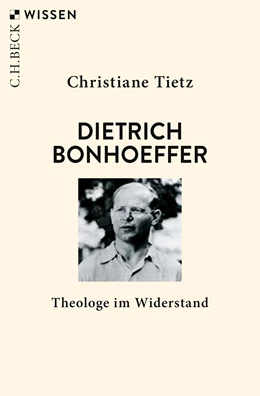 Abbildung von Tietz, Christiane | Dietrich Bonhoeffer | 2. Auflage | 2019 | 2775 | beck-shop.de