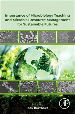 Abbildung von Kurtboke | Importance of Microbiology Teaching and Microbial Resource Management for Sustainable Futures | 1. Auflage | 2022 | beck-shop.de
