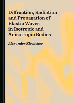 Abbildung von Kleshchev | Diffraction, Radiation and Propagation of Elastic Waves in Isotropic and Anisotropic Bodies | 1. Auflage | 2019 | beck-shop.de