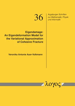 Abbildung von Auer-Volkmann | Eigendamage: An Eigendeformation Model for the Variational Approximation of Cohesive Fracture | 1. Auflage | 2019 | 36 | beck-shop.de