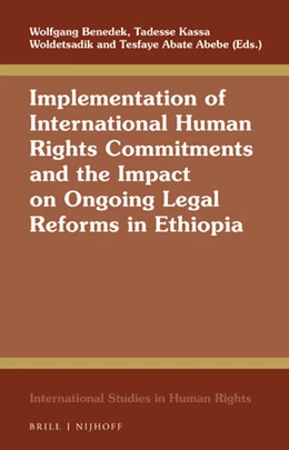 Abbildung von Benedek / Woldetsadik | Implementation of International Human Rights Commitments and the Impact on Ongoing Legal Reforms in Ethiopia | 1. Auflage | 2020 | 131 | beck-shop.de
