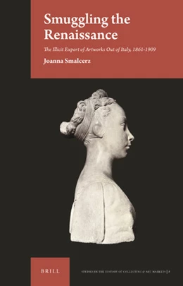 Abbildung von Smalcerz | Smuggling the Renaissance | 1. Auflage | 2020 | 8 | beck-shop.de