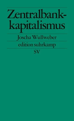 Abbildung von Wullweber | Zentralbankkapitalismus | 1. Auflage | 2021 | beck-shop.de