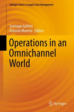 Abbildung von Gallino / Moreno | Operations in an Omnichannel World | 1. Auflage | 2019 | beck-shop.de