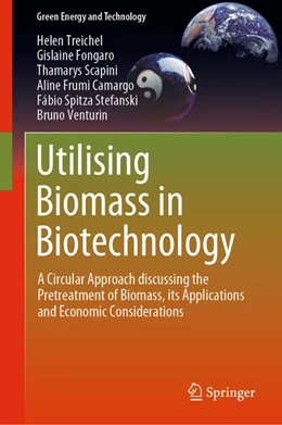 Abbildung von Treichel / Fongaro | Utilising Biomass in Biotechnology | 1. Auflage | 2019 | beck-shop.de