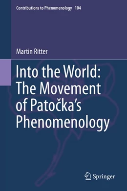 Abbildung von Ritter | Into the World: The Movement of Patocka's Phenomenology | 1. Auflage | 2019 | beck-shop.de