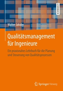 Abbildung von Jakoby | Qualitätsmanagement für Ingenieure | 1. Auflage | 2019 | beck-shop.de