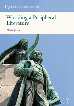 Abbildung von Juvan | Worlding a Peripheral Literature | 1. Auflage | 2019 | beck-shop.de