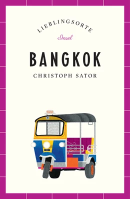 Abbildung von Sator | Bangkok - Lieblingsorte | 1. Auflage | 2020 | beck-shop.de