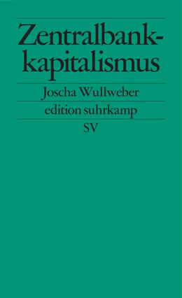 Abbildung von Wullweber | Zentralbankkapitalismus | 1. Auflage | 2021 | beck-shop.de