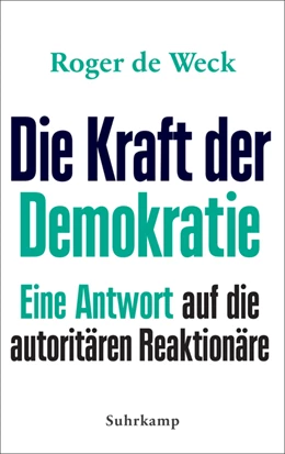 Abbildung von Weck | Die Kraft der Demokratie | 1. Auflage | 2020 | beck-shop.de
