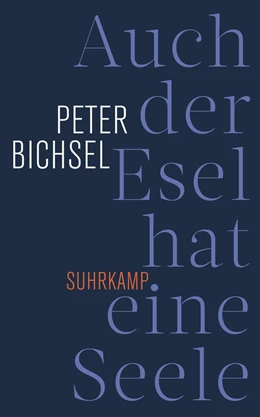 Abbildung von Bichsel / Mazenauer | Auch der Esel hat eine Seele | 1. Auflage | 2020 | beck-shop.de