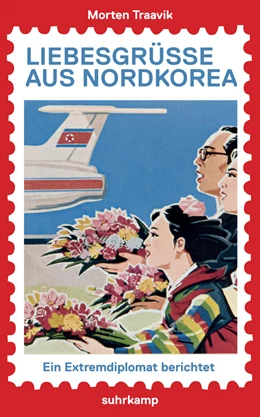 Abbildung von Traavik | Liebesgrüße aus Nordkorea | 1. Auflage | 2020 | beck-shop.de