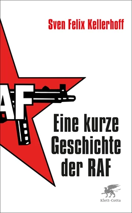 Abbildung von Kellerhoff | Eine kurze Geschichte der RAF | 1. Auflage | 2020 | beck-shop.de
