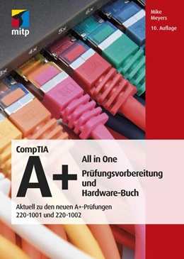 Abbildung von Meyers | CompTIA A+ Prüfungsvorbereitung ALL IN ONE | 10. Auflage | 2020 | beck-shop.de