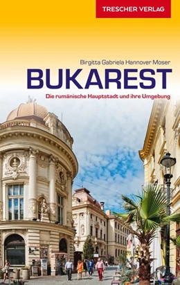 Abbildung von Hannover Moser | Reiseführer Bukarest | 5. Auflage | 2022 | beck-shop.de