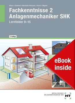 Abbildung von Albers / Dommel | eBook inside: Buch und eBook Fachkenntnisse 2 Anlagenmechaniker SHK | 3. Auflage | 2019 | beck-shop.de