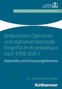Abbildung von Ambulantes Operieren und stationsersetzende Eingriffe im Krankenhaus nach § 115b SGB V | 24. Auflage | 2020 | beck-shop.de