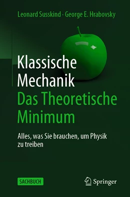 Abbildung von Susskind / Hrabovsky | Klassische Mechanik: Das Theoretische Minimum | 1. Auflage | 2019 | beck-shop.de