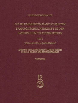 Abbildung von Bauer-Eberhardt | Die illuminierten Handschriften französischer Herkunft in der Bayerischen Staatsbibliothek | 1. Auflage | 2019 | 7 | beck-shop.de