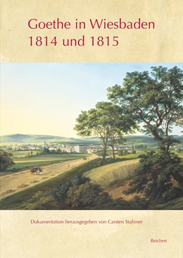 Abbildung von Stahmer | Goethe in Wiesbaden 1814 und 1815 | 1. Auflage | 2019 | beck-shop.de