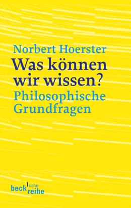 Abbildung von Hoerster, Norbert | Was können wir wissen? | 1. Auflage | 2010 | 1820 | beck-shop.de