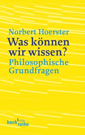 Cover: Norbert Hoerster, Was können wir wissen?