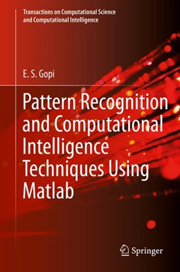 Abbildung von Gopi | Pattern Recognition and Computational Intelligence Techniques Using Matlab | 1. Auflage | 2019 | beck-shop.de