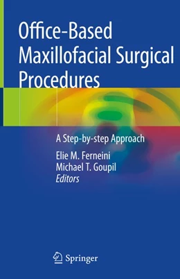 Abbildung von Ferneini / Goupil | Office-Based Maxillofacial Surgical Procedures | 1. Auflage | 2019 | beck-shop.de