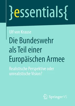 Abbildung von Krause | Die Bundeswehr als Teil einer Europäischen Armee | 1. Auflage | 2019 | beck-shop.de
